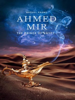cover image of Ahmed Mir--The prince of Egypt